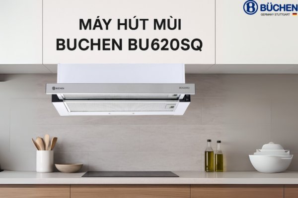 MÁY HÚT MÙI BUCHEN BU720SQ/BU620SQ