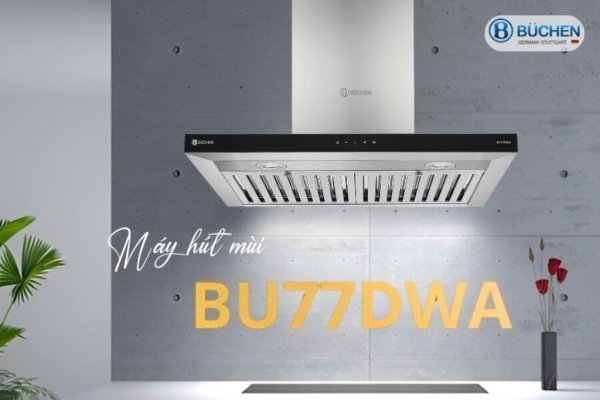 MÁY HÚT MÙI BUCHEN BU77DWA
