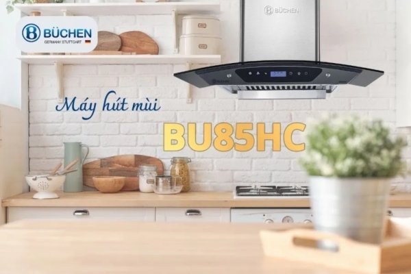 MÁY HÚT MÙI BUCHEN BU85HC